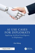 Cover-Bild zum Titel 'AI Use Cases for Diplomats' von 'Donald Kilburg'