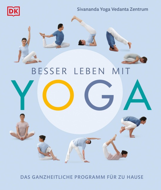 Besser leben mit Yoga - Sivananda Yoga Vedanta Zentrum