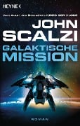 Cover-Bild zum Titel 'Galaktische Mission' von 'John Scalzi'