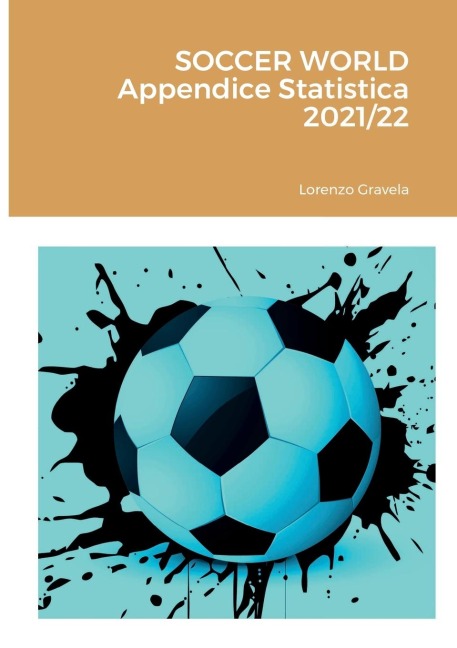 SOCCER WORLD - Appendice Statistica 2021/22 - Lorenzo Gravela