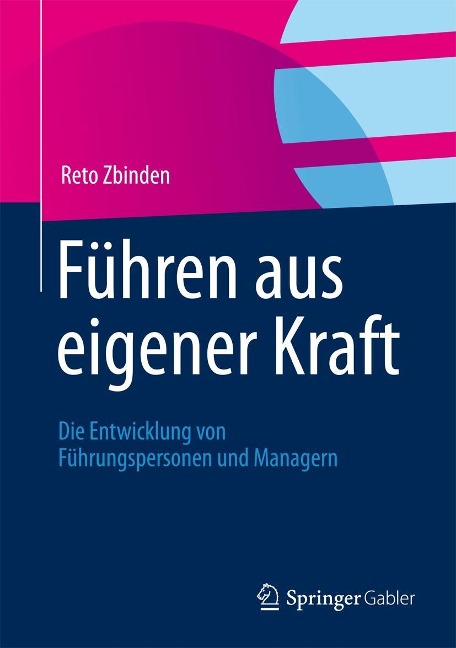 Führen aus eigener Kraft - Reto Zbinden