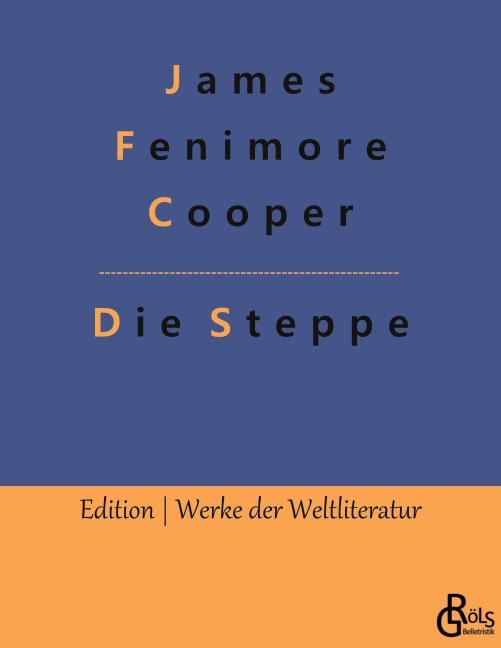 Die Steppe - James Fenimore Cooper