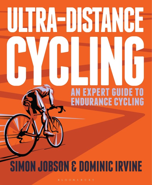 Ultra-Distance Cycling - Dominic Irvine, Simon Jobson
