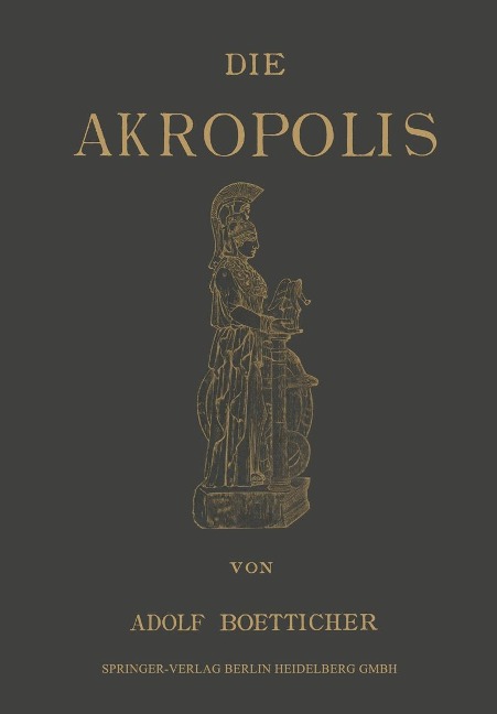 Die Akropolis von Athen - Adolf Boetticher