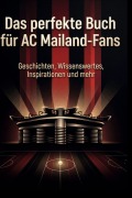 Cover-Bild zum Titel 'Das perfekte Buch für AC Mailand-Fans' von 'Emil Hofmann'
