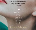 Cover-Bild zum Titel 'The Woman Who Didn't Grow Old' von 'Gregoire Delacourt, Vinet Lal'