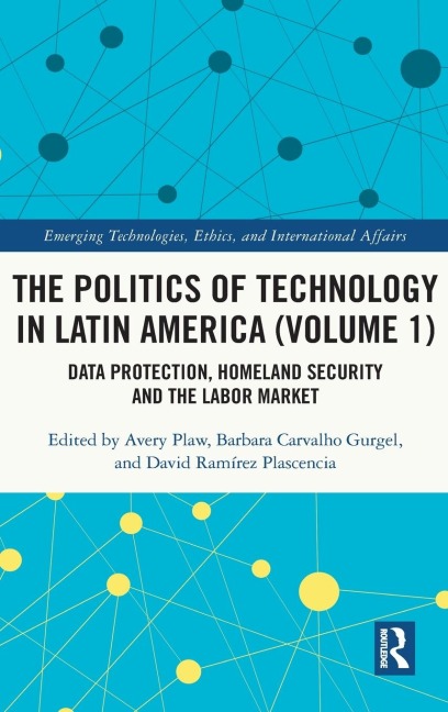 The Politics of Technology in Latin America (Volume 1) - 