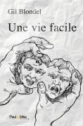 Cover-Bild zum Titel 'Une vie facile' von 'Gil Blondel'
