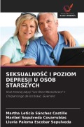 Cover-Bild zum Titel 'SEKSUALNO¿¿ I POZIOM DEPRESJI U OSÓB STARSZYCH' von 'Martha Leticia Sánchez Castillo, Maribel Sepulveda Covarrubias, Lluvia Paloma Escobar Sepulveda'