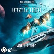 Cover-Bild zum Titel 'Die Letzte Flotte - Die Letzte Flotte, Teil 1' von 'Joshua Tree'
