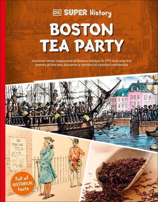 DK Super History Boston Tea Party - Dk