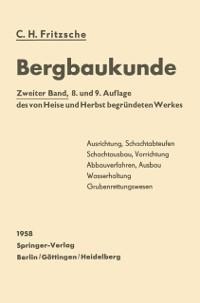 Lehrbuch der Bergbaukunde mit besonderer Berücksichtigung des Steinkohlenbergbaues - Carl H. Fritzsche