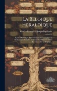 Cover-Bild zum Titel 'La Belgique Héraldique' von ''