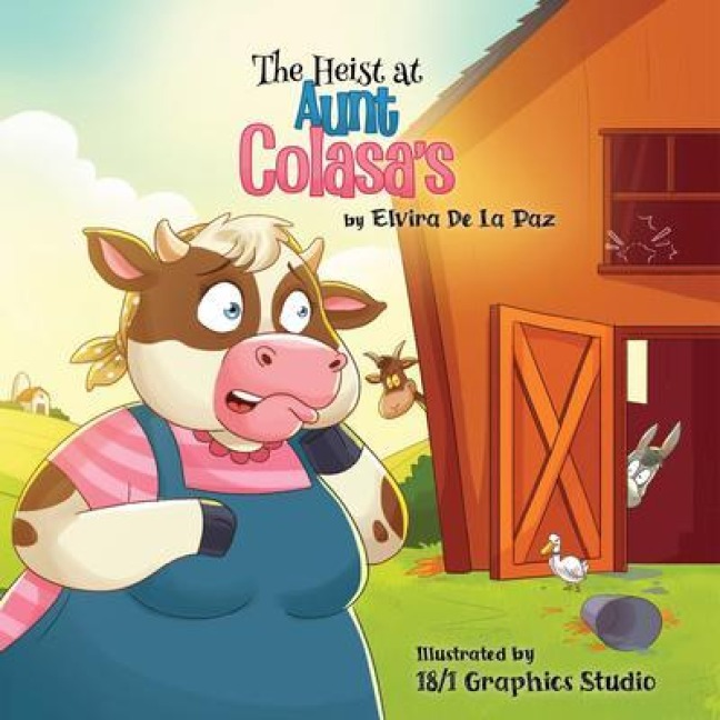 The Heist at Aunt Colasa's - Elvira de La Paz