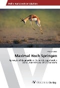 Cover-Bild zum Titel 'Maximal Hoch Springen' von 'Markus Glück'