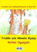 Cover-Bild zum Titel 'Freddie Yule Mbweha Mjaja' von 'Rotimi Ogunjobi'