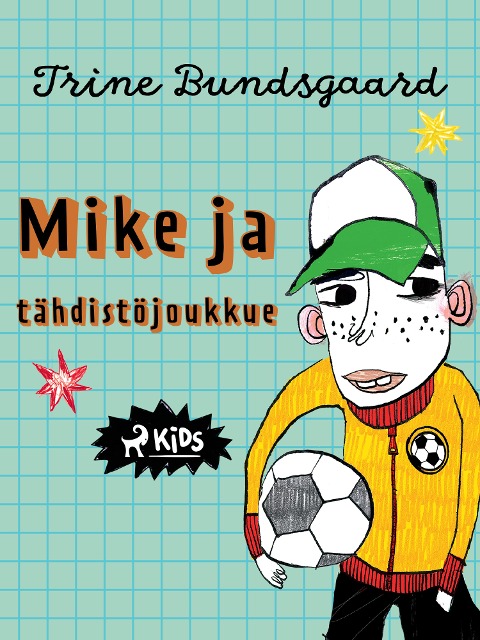 Mike ja tähdistöjoukkue - Trine Bundsgaard