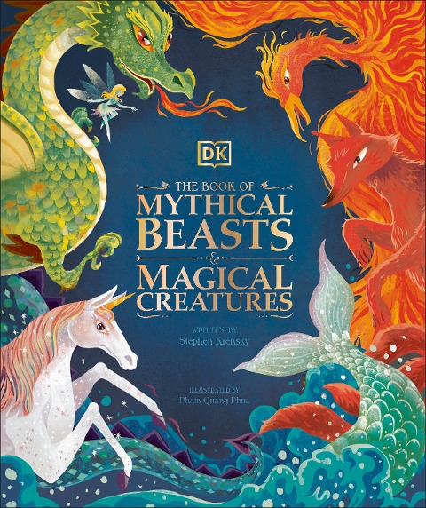 The Book of Mythical Beasts and Magical Creatures - Dk, Stephen Krensky