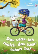 "Das war ich nicht, das war schon so!" - Ein faszinierendes Kinderbuch über Freundschaft, Mut und Zusammenhalt. - Luisa Victoria