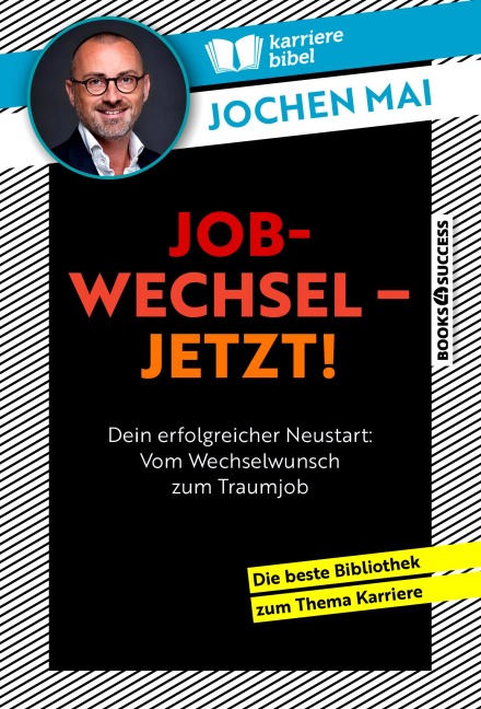 Jobwechsel - jetzt! - Jochen Mai