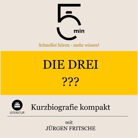 Die drei ???: Kurzbiografie kompakt - Jürgen Fritsche, Minuten, Minuten Biografien