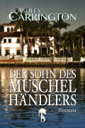 Cover-Bild zum Titel 'Der Sohn des Muschelhändlers' von 'Ashley Carrington'
