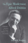 Cover-Bild zum Titel 'The Epic Modernist Alfred Döblin' von 'David R Midgley'