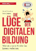Cover-Bild zum Titel 'Die Lüge der digitalen Bildung' von 'Gerald Lembke, Ingo Leipner'