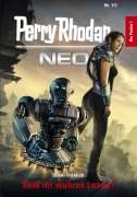 Cover-Bild zum Titel 'Perry Rhodan Neo 111: Seid ihr wahres Leben?' von 'Oliver Fröhlich'