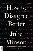 Cover-Bild zum Titel 'How to Disagree Better' von 'Julia Minson'