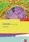 Natura Biologie. Arbeitsheft Abitur-Training Zelle. Oberstufe. Ausgabe ab 2016 - 