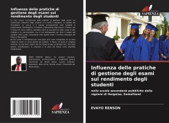 Cover-Bild zum Titel 'Influenza delle pratiche di gestione degli esami sul rendimento degli studenti' von 'Evayo Renson'