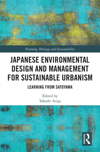 Japanese Environmental Design and Management for Sustainable Urbanism - 