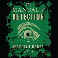 Cover-Bild zum Titel 'The Manual of Detection' von 'Jedediah Berry'