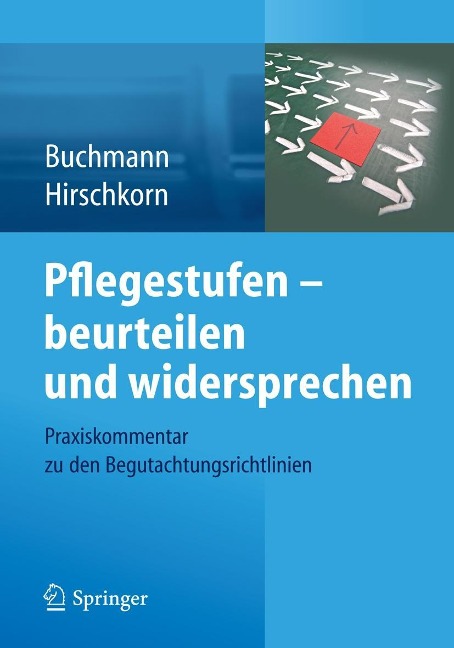 Pflegestufen - beurteilen und widersprechen - Klaus-Peter Buchmann, Frank Hirschkorn