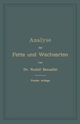 Cover-Bild zum Titel 'Analyse der Fette und Wachsarten' von 'Rudolf Benedikt'