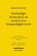 Cover-Bild zum Titel 'Einstweiliger Rechtsschutz im europäischen Immaterialgüterrecht' von 'Christian Heinze'