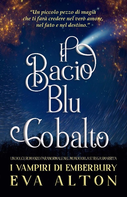 Il Bacio Blu Cobalto: Un dolce romanzo paranormale nel mondo di La Strega Smarrita (I Vampiri di Emberbury, #0) - Eva Alton