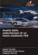 Cover-Bild zum Titel 'Analisi delle sollecitazioni di un telaio mediante FEA' von 'Sagali Timothy, Thudimella Pavan Kumar, Poppathi Naresh'