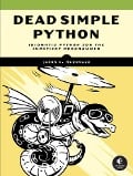 Cover-Bild zum Titel 'Dead Simple Python' von 'Jason C Mcdonald'