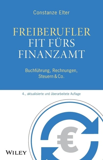 Freiberufler: Fit fürs Finanzamt - Constanze Elter
