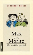 Cover-Bild zum Titel 'Max und Moritz - Was wirklich geschah' von 'Johannes Wilkes'