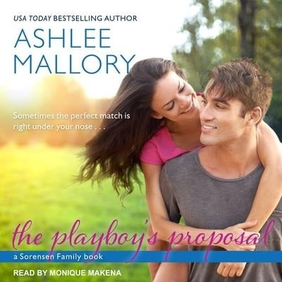 The Playboy's Proposal Lib/E - Ashlee Mallory
