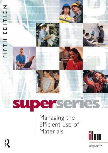 Managing the Efficient Use of Materials - Institute of Leadership & Management