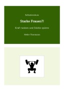 Cover-Bild zum Titel 'Selbstlernkurs: Starke Frauen?!' von 'Heike Thormann'