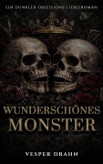 Cover-Bild zum Titel 'Wunderschönes Monster' von 'Vesper Drahn'