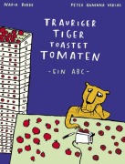 Cover-Bild zum Titel 'Trauriger Tiger toastet Tomaten' von 'Nadia Budde'