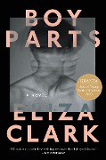 Cover-Bild zum Titel 'Boy Parts' von 'Eliza Clark'