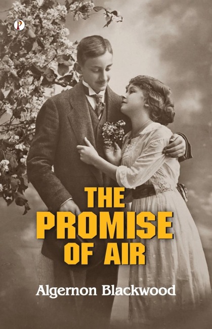The Promise of Air - Algernon Blackwood