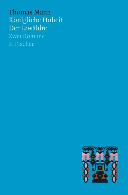 Königliche Hoheit / Der Erwählte - Thomas Mann